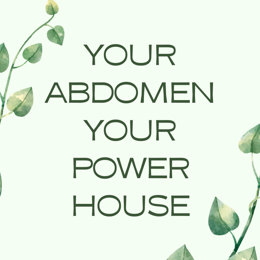 Your Abdomen - Your Power House